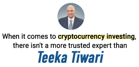 When it comes to cryptocurrency investing, there isn't a more trusted expert than Teeka Tiwari.