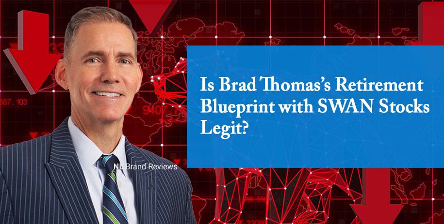 Is Brad Thomas’s Retirement Blueprint with SWAN Stocks Legit?